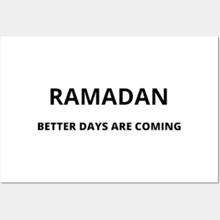 RAMADAN BETTER DAYS ARE COMING Posters and Art